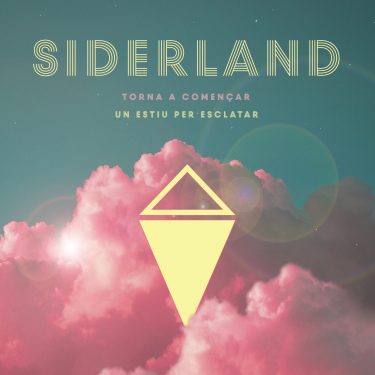 Portada Siderland - Torna a Començar (Un Estiu per Esclatar - Summer Remix)